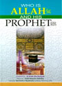 Who is Allah (swt) and His Prophet 