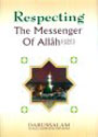 Darussalam - Respecting The Messenger of Allah (s.a.w)