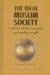 The Ideal Muslim Society by IIPH