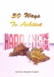 30 ways to achieve Happiness