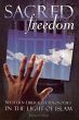Islam: Sacred Freedom