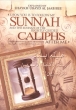 Upon you is to Follow my Sunnah and the Sunnah of the Rightly Guided Caliphs After Me. by Shakh Ubayd Al Jaabiree